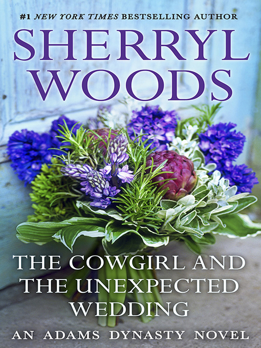 Title details for The Cowgirl & the Unexpected Wedding by Sherryl Woods - Available